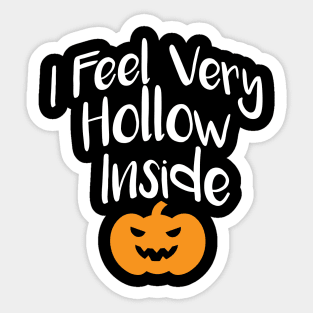 I Feel Very Hollow Inside Sticker